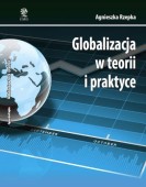 Globalizacja w teorii i praktyce. Wydanie drugie – Agnieszka Rzepka