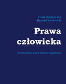Daria Bieńkowska, Ryszard Kozłowski: Prawa człowieka. Uniwersalizm a partykularyzm godności