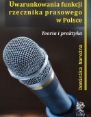 Dominika Narożna: Uwarunkowania funkcji rzecznika prasowego w Polsce