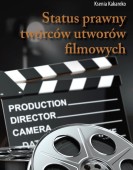 Ksenia Kakareko: Status prawny twórców utworów filmowych