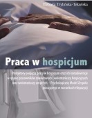 Elżbieta Trylińska-Tekielska: Praca w hospicjum