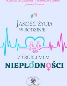 K. Klimkiewicz, H. Cierpisz, J. Dejnaka: Jakość życia w rodzinie z problemem niepłodności – niebawem w dystrybucji
